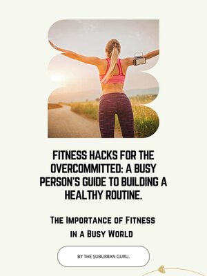 cover image of Fitness Hacks for the Overcommitted